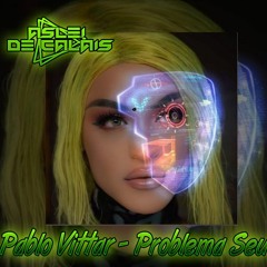 Problema Seu - Pablo Vittar (Aslei de Calais Remix) FREE DOWNLOAD