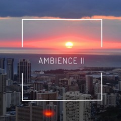 Ambience II