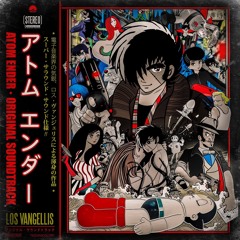 Theme From Atom Ender (feat. Los Vangellis)