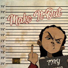 Make It Out (Single)