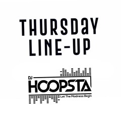 Thursday Line - Up - DJ Hoopsta