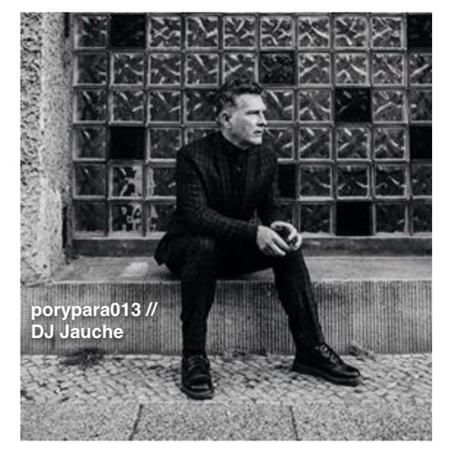 porypara podcast 013 by DJ Jauche