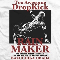 Yonosuke Kitamura - Rain Maker  (Kazuchika Okada NJPW Theme 2015-2018)