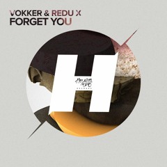 Vokker & Redu X - Forget You (Radio Edit) [House Mag Records]