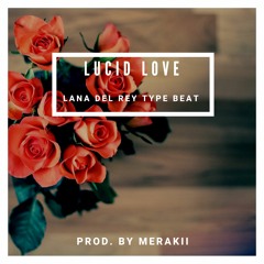 Lucid Love - Lana Del Rey Type Beat