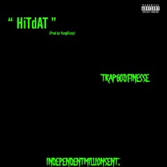 HiTdAT (Prod.By Yung Glizzy)THE WOAH DANCE