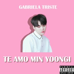 te amo min yoongi