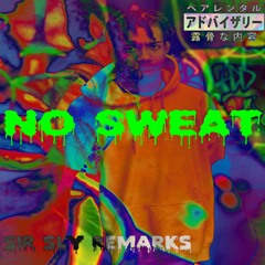 NO SWEAT - 1 1