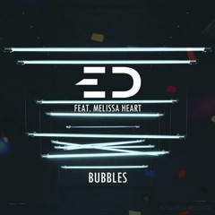 Elon Dust - Bubbles (feat. Melissa Heart)