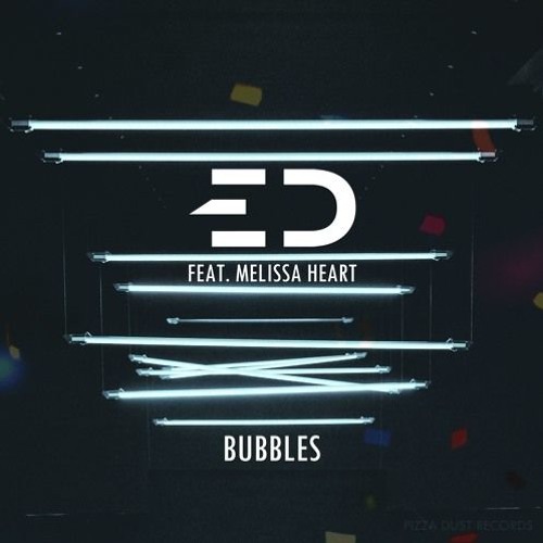 Elon Dust - Bubbles (feat. Melissa Heart)