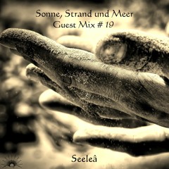 Sonne, Strand und Meer Guest Mix #19 by Seeleâ