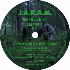 J.A.K.A.M.   _  Khaen Whistle Dub