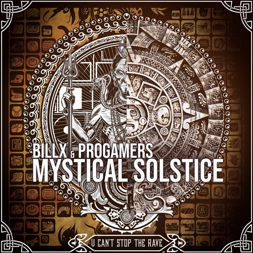 Billx & Progamers - Mystical Solstice [UCan'tStopTheRave Records]