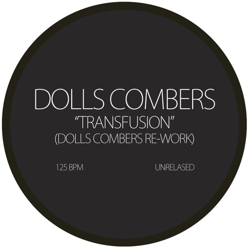 Transfusion (Dolls Combers Re-Work)