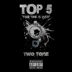 TOP 5 (PTO)(PROD. DJ TONE)