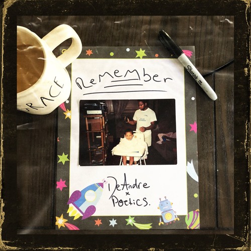 Deandre and Poetics - Remember