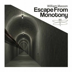William Masson - Escape From Monotony PREVIEW
