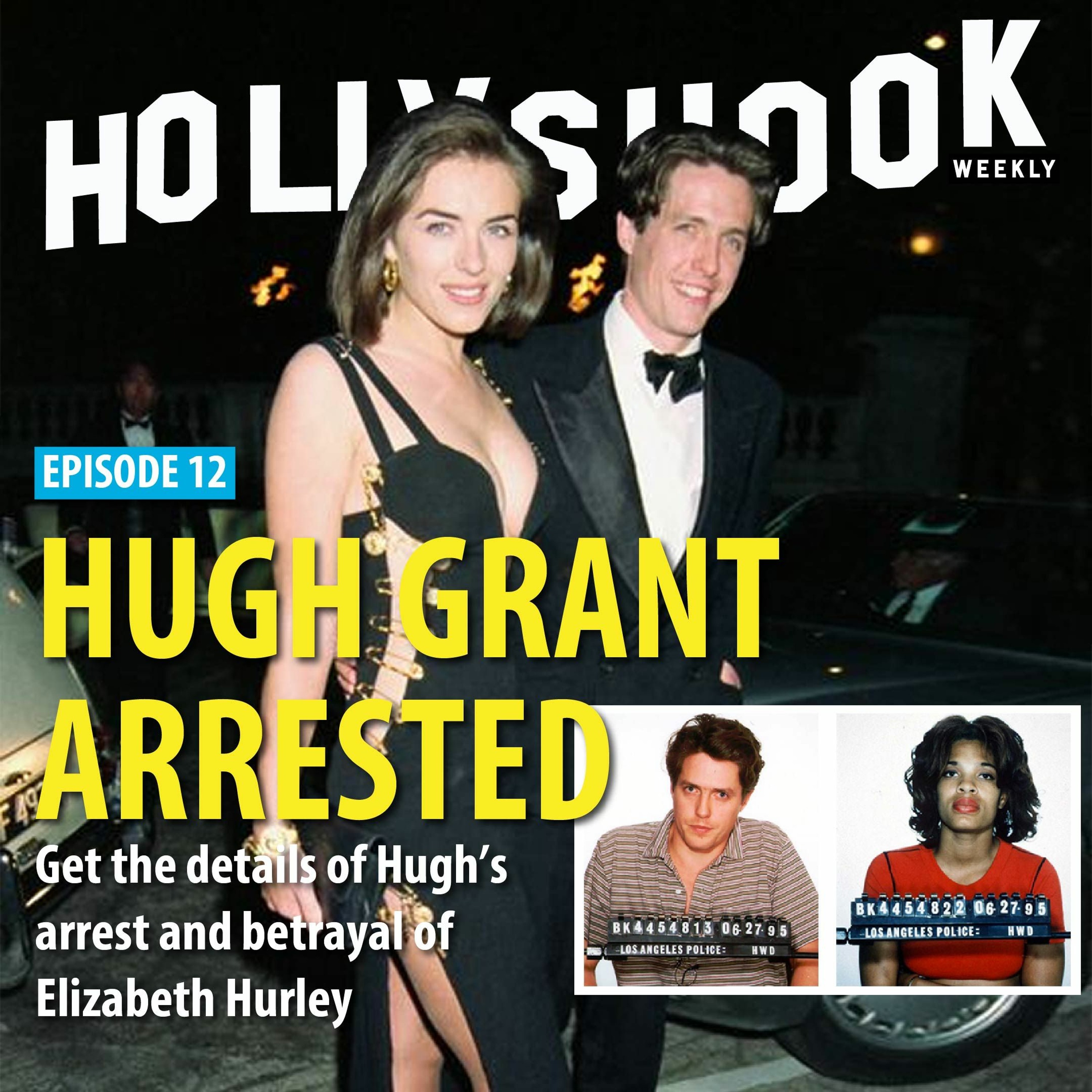 12 - Hugh Grant: Arrested for Lewd Conduct