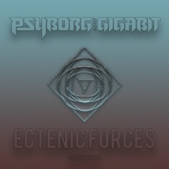 Psyborg & Gigabit - Ectenic Forces [BNU015]
