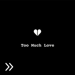 Josh Gale ft. West Knyle - Too Much Love (Official Audio)