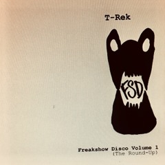 T-Rek - Freakshow Disco Vol. 1 (2006)