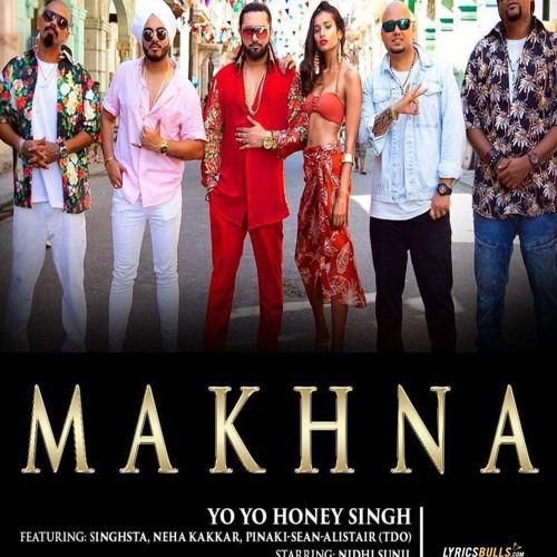Makhna Yo Yo Honey Singh Neha Kakkar By Tacze Naa miley yo yo honey singh & jasmine song fantasy (feat. makhna yo yo honey singh neha kakkar