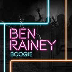 Ben Rainey - Boogie (Original Mix)