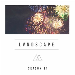 LVNDSCAPE - Season 31