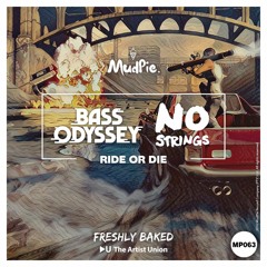 Bass Odyssey & No Strings - Ride Or Die (Original Mix)