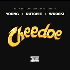 Wooski - On Cheedoe (Ft FBG Young & FBG Dutchie) [Prod. By TREY BILLZ]