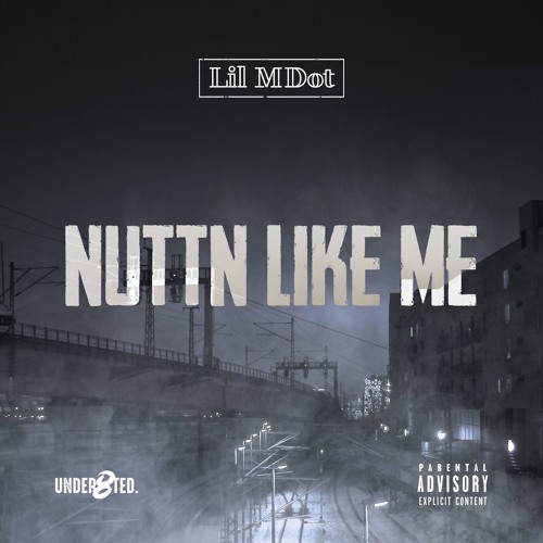 Lil MDot - Nuttn Like Me