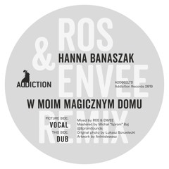 Hanna Banaszak - W Moim Magicznym Domu / ROS & ENVEE Rmxs - VOCAL / DUB (ADD002LTD) Vinyl