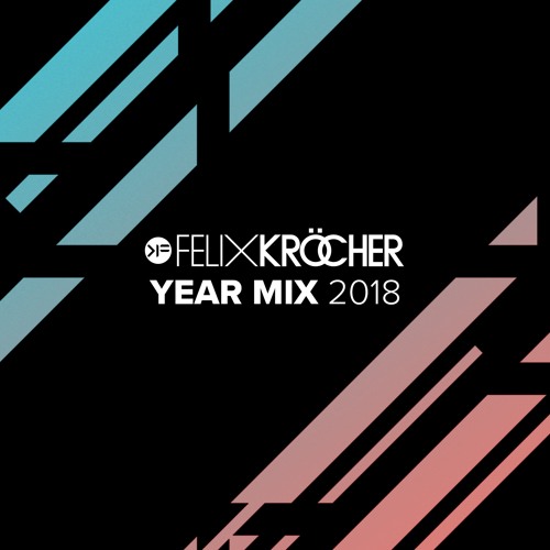 Felix Kröcher - Year Mix 2018