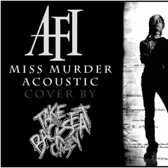 Miss Murder (AFI Acoustic Cover)