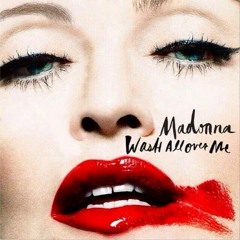 Madonna - Wash All Over Me (Dubtronic Tower Of Babylon Remix Instrumental)