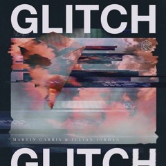 Martin Garrix & Julian Jordan - Glitch (Alvin Gone Neon Remix)