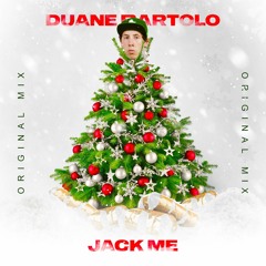 Jack Me - Duane Bartolo (Original Mix)