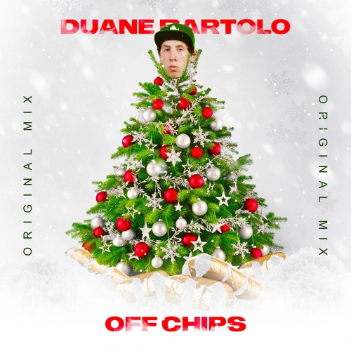 Off Chips - Duane Bartolo (Original Mix)