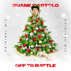 Off To Battle - Duane Bartolo (Original Mix)