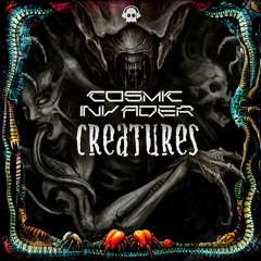 Cosmic Invader - Creatures [Out Now Phantom Unit]
