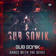 Sub Sonik - Dance With The Devil