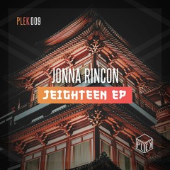 Jonna Rincon - Dominicana [Jeighteen EP] [PLEK009]