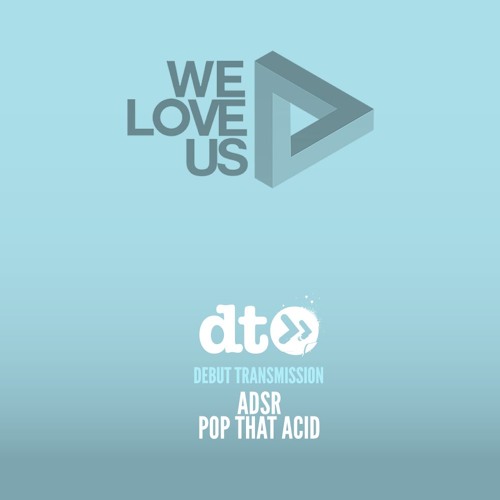 ADSR  - Pop That Acid [We Love US]