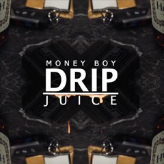 Money Boy - Drip Juice (Prod. Young Kira & Thani)