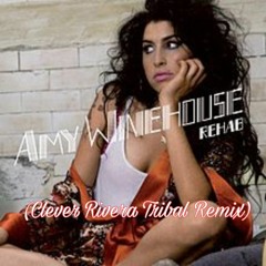 Amy Winehouse - Rehab (Clever Rivera Tribal Remix)FREE DOWNLOAD