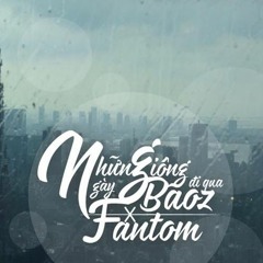 Những Ngày Giông Bão Đi Qua - Fantom X Bãoz