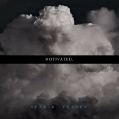 Read B. Verses - Motivated.