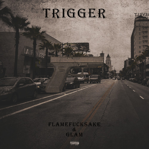 FLAMEFUCKSAKE X GLAM - TRIGGER