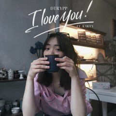 Dtrypp - I LOVE YOU ft. Rarity (Audio)