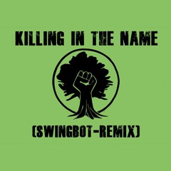 Rare Tracks X - "Killing In The Name Of [The Swing Bot Remix]"